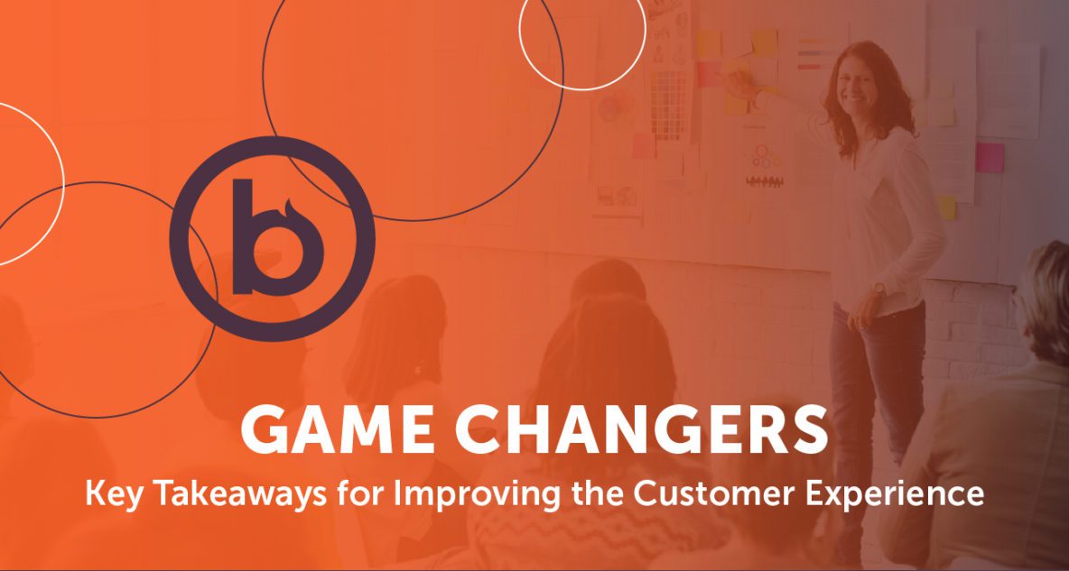 Game Changers - Key Takeaways for Improving the Customer Experience