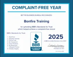 Complaint-Free Year 2025 — Bonfire Training (BBB Accredited) Better Business Bureau “Complaint-Free Year” certificate recognizing Bonfire Training for a complaint-free record in 2025 (BBB Accredited since 2003).